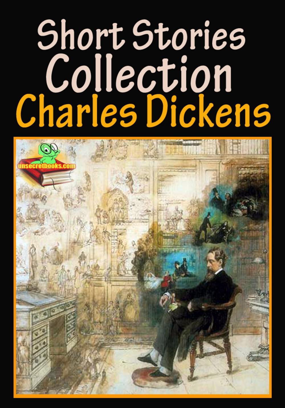 Big bigCover of Charles Dickens, Short Stories Collection : 62 Works