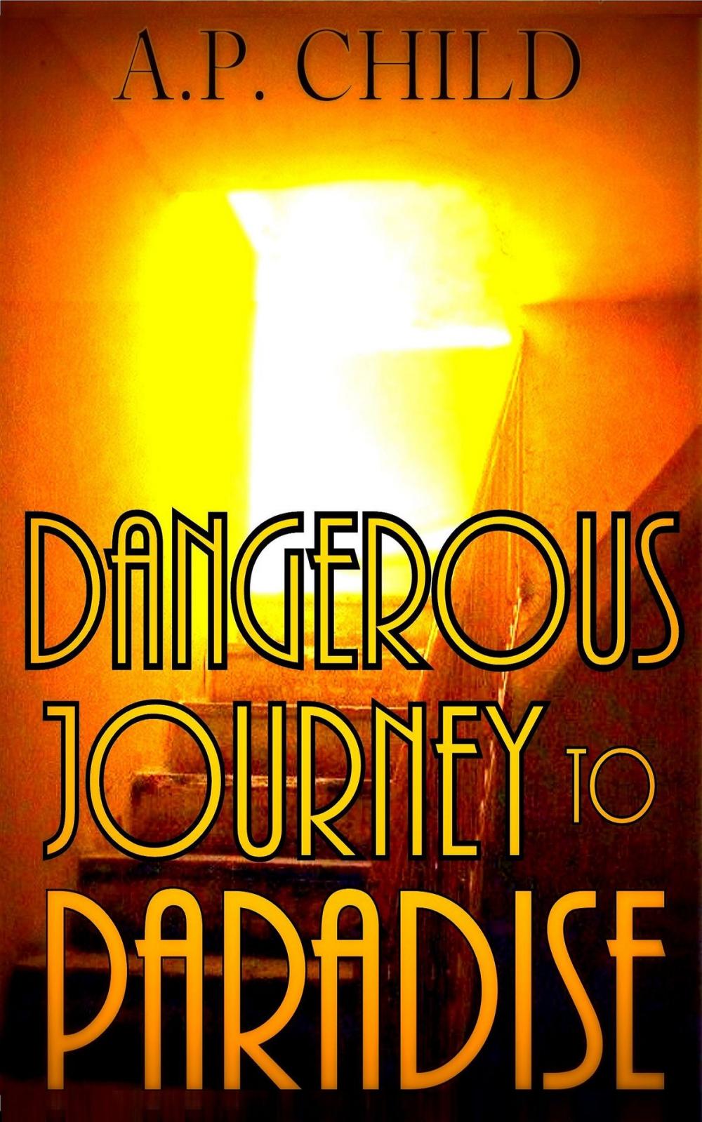 Big bigCover of Dangerous Journey to Paradise