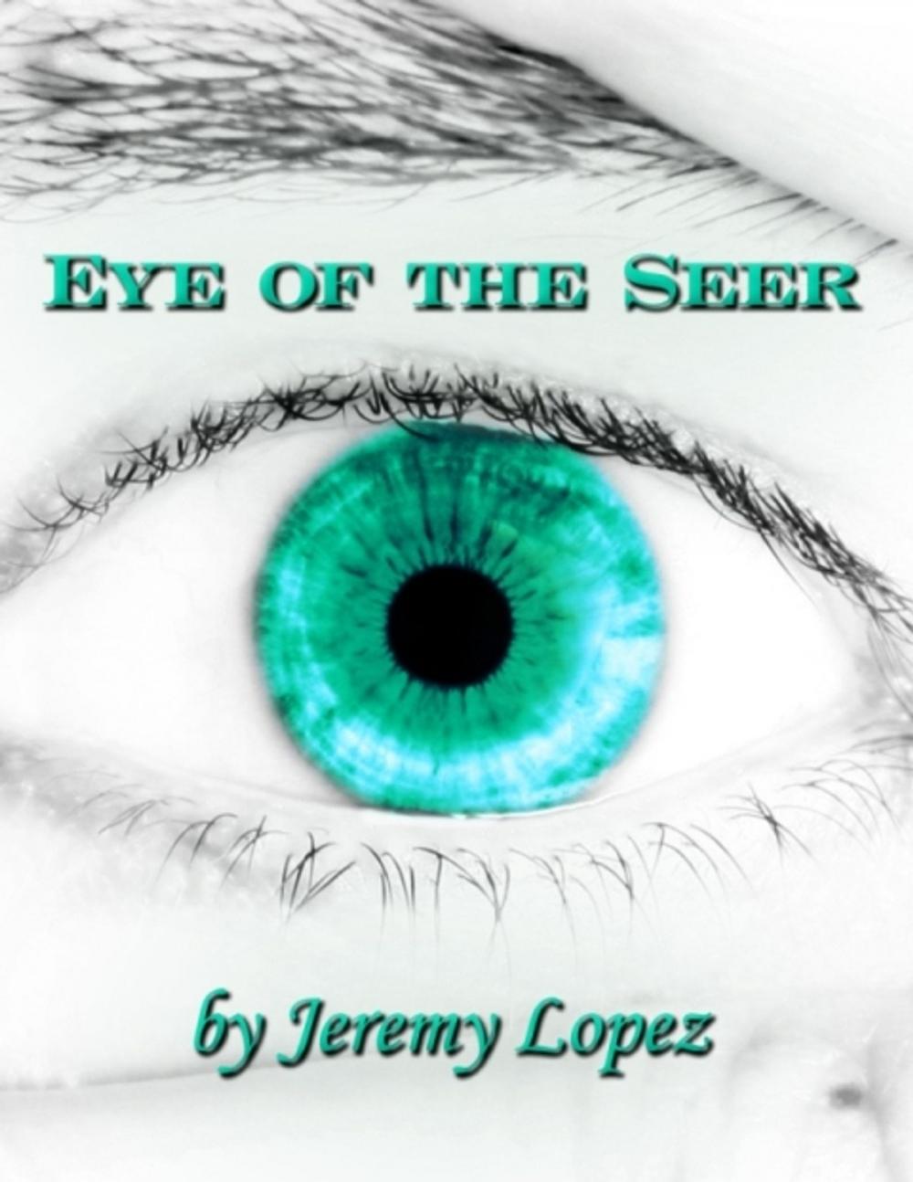 Big bigCover of Eye of the Seer: The School of the Seer, Dreams, Visions, Prophecy and More!