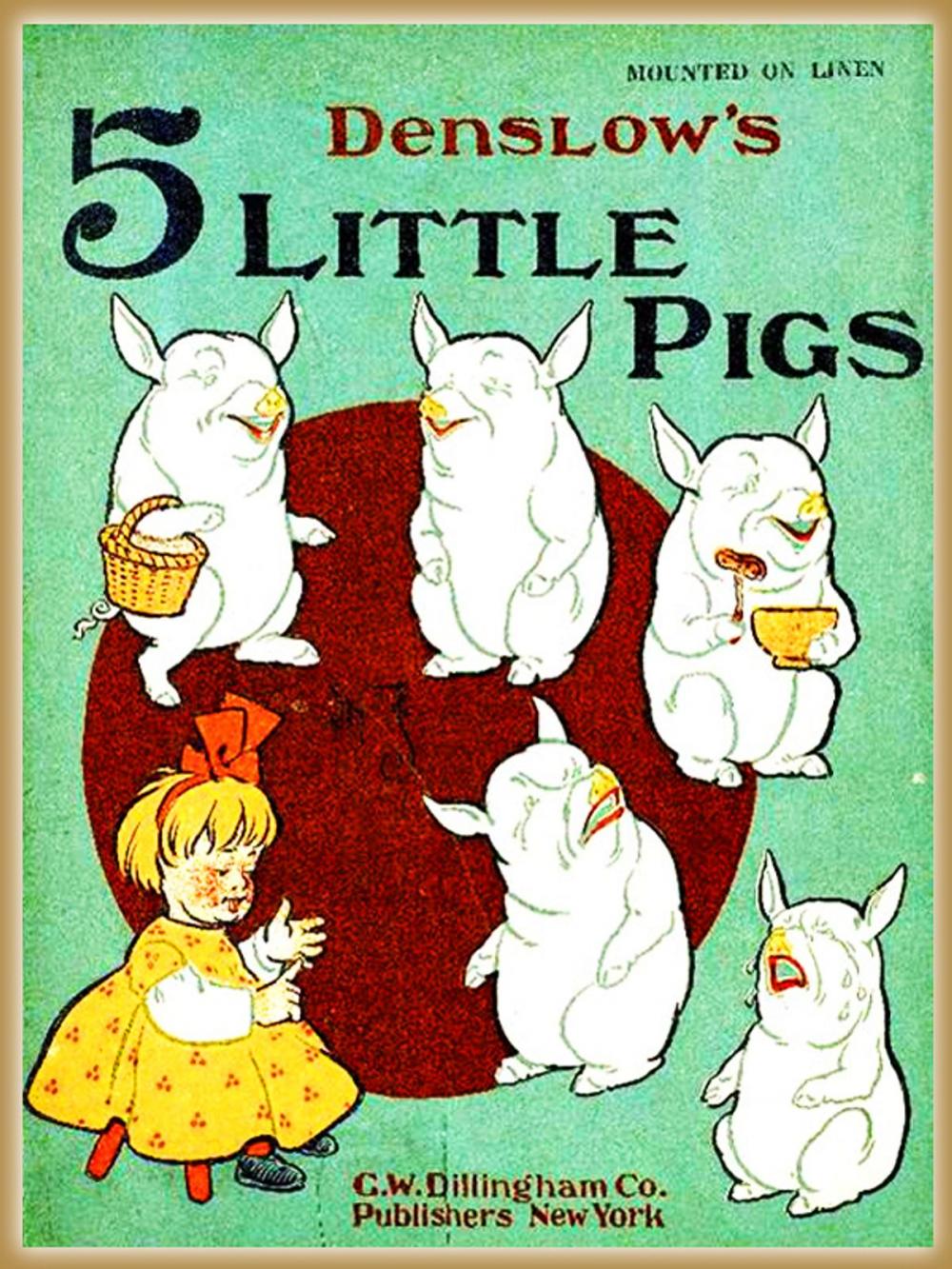 Big bigCover of Denslow's 5 little pigs : Pictures Book