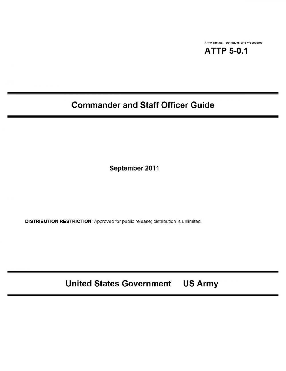 Big bigCover of Army Tactics, Techniques, and Procedures ATTP 5-0.1 Commander and Staff Officer Guide September 2011