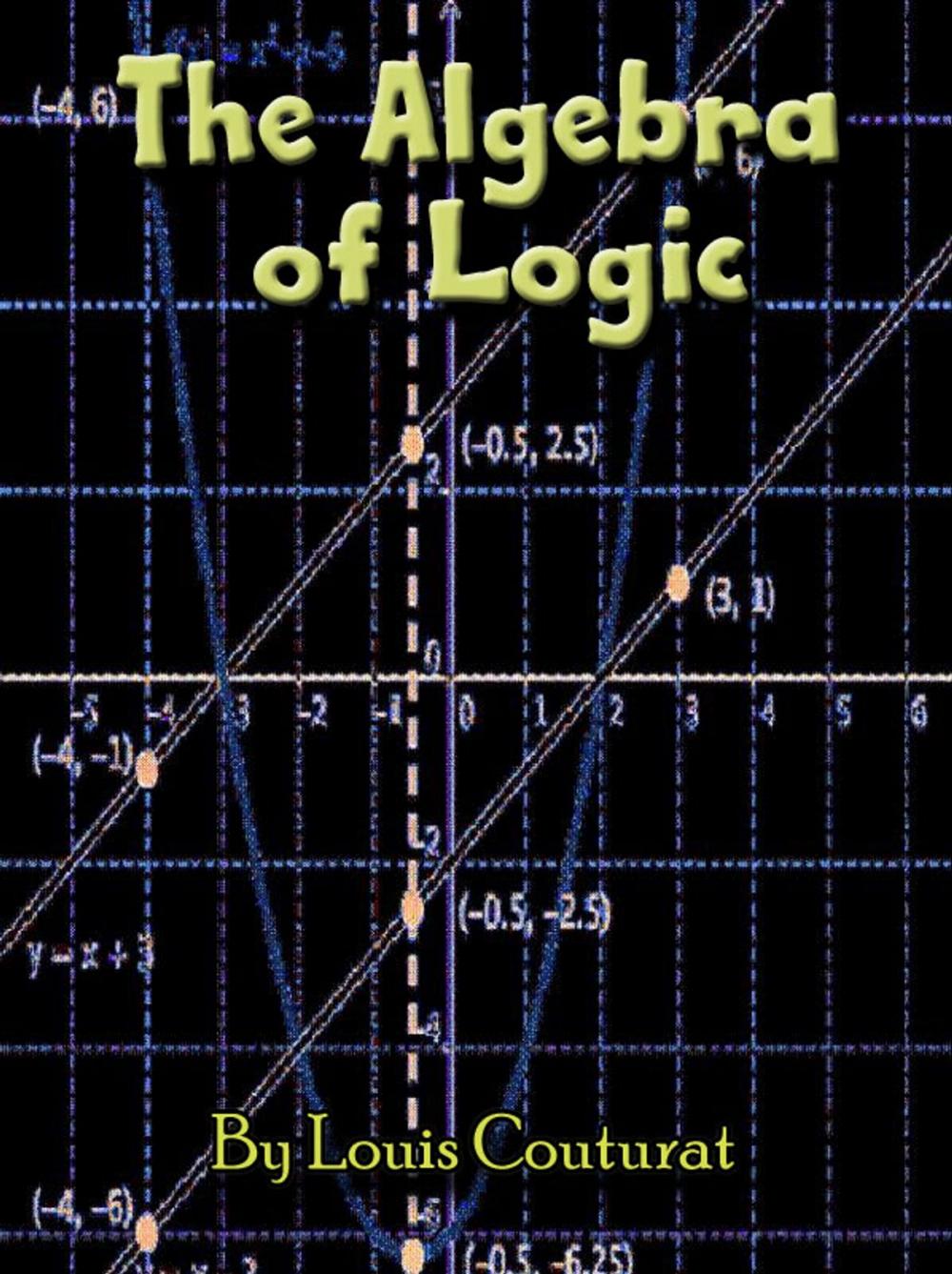 Big bigCover of The Logic of Algebra