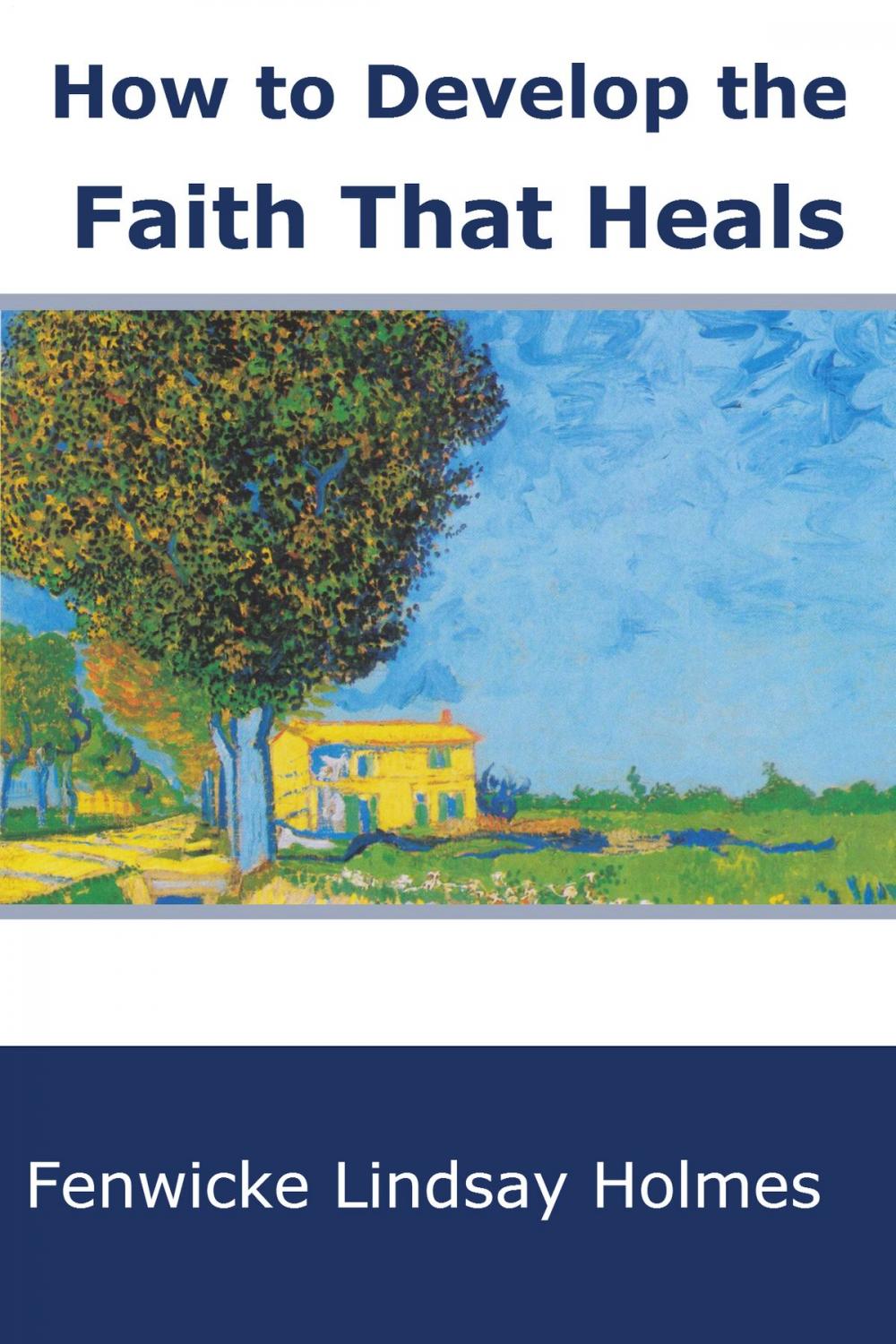 Big bigCover of How to Develop the Faith That Heals