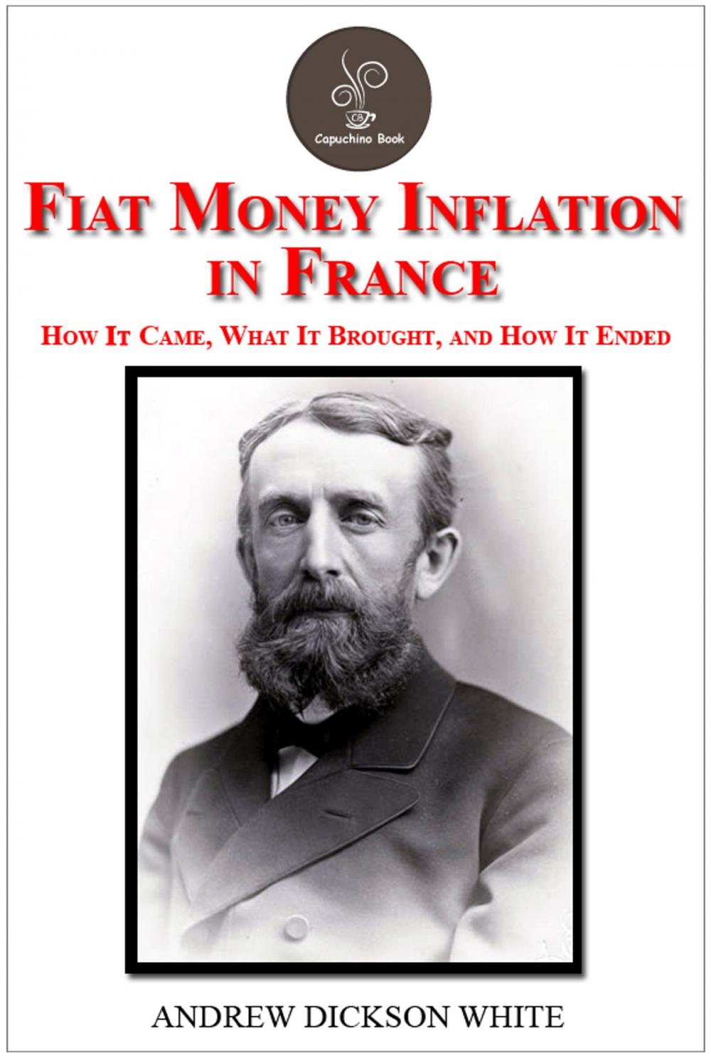 Big bigCover of Fiat Money Inflation in France by Andrew Dickson White