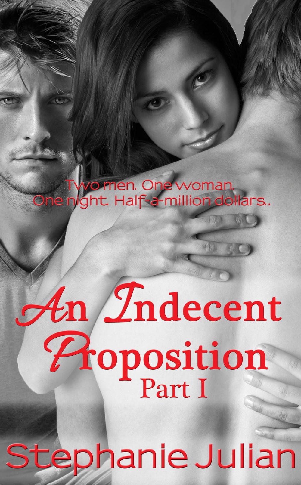 Big bigCover of An Indecent Proposition Part I