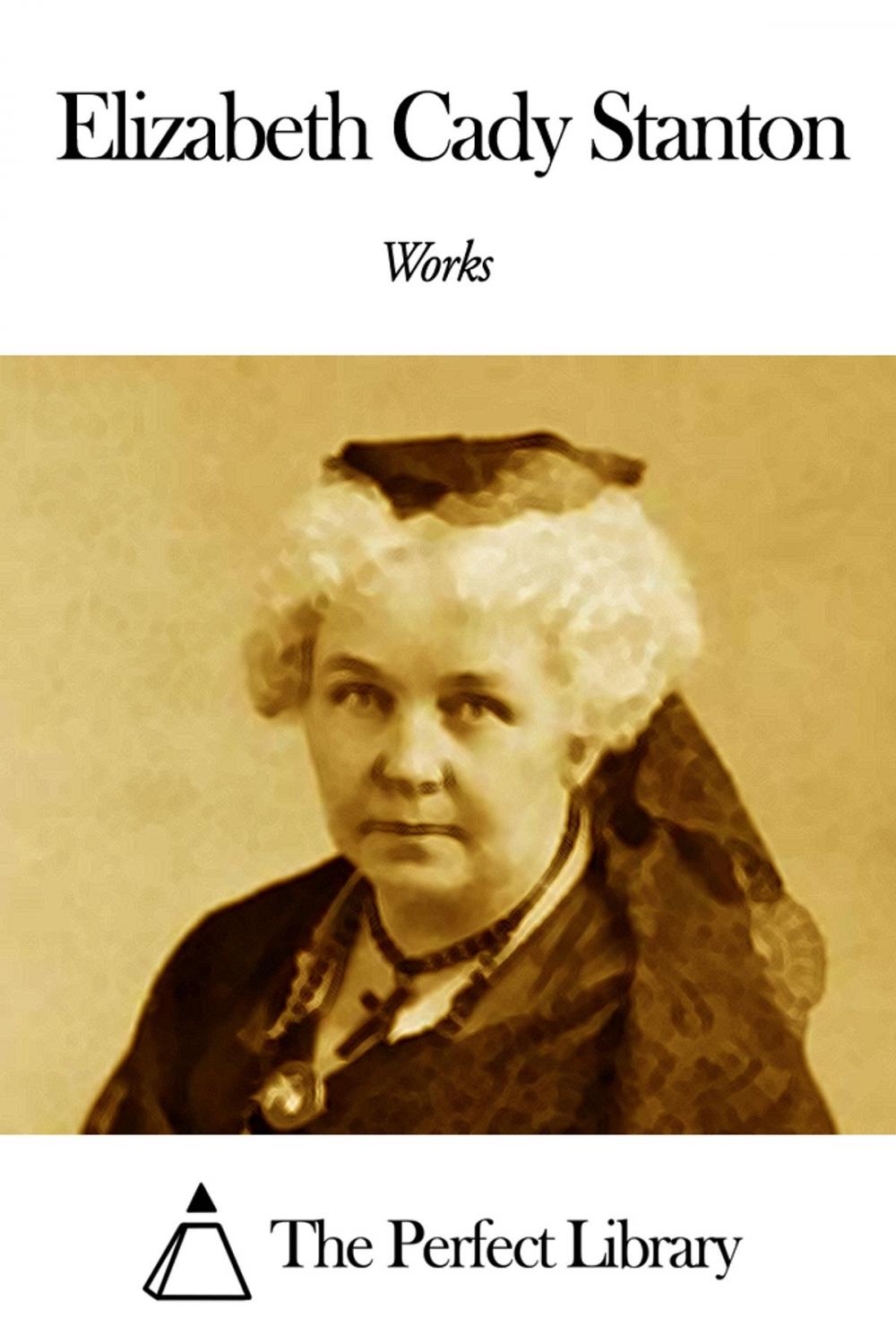 Big bigCover of Works of Elizabeth Cady Stanton