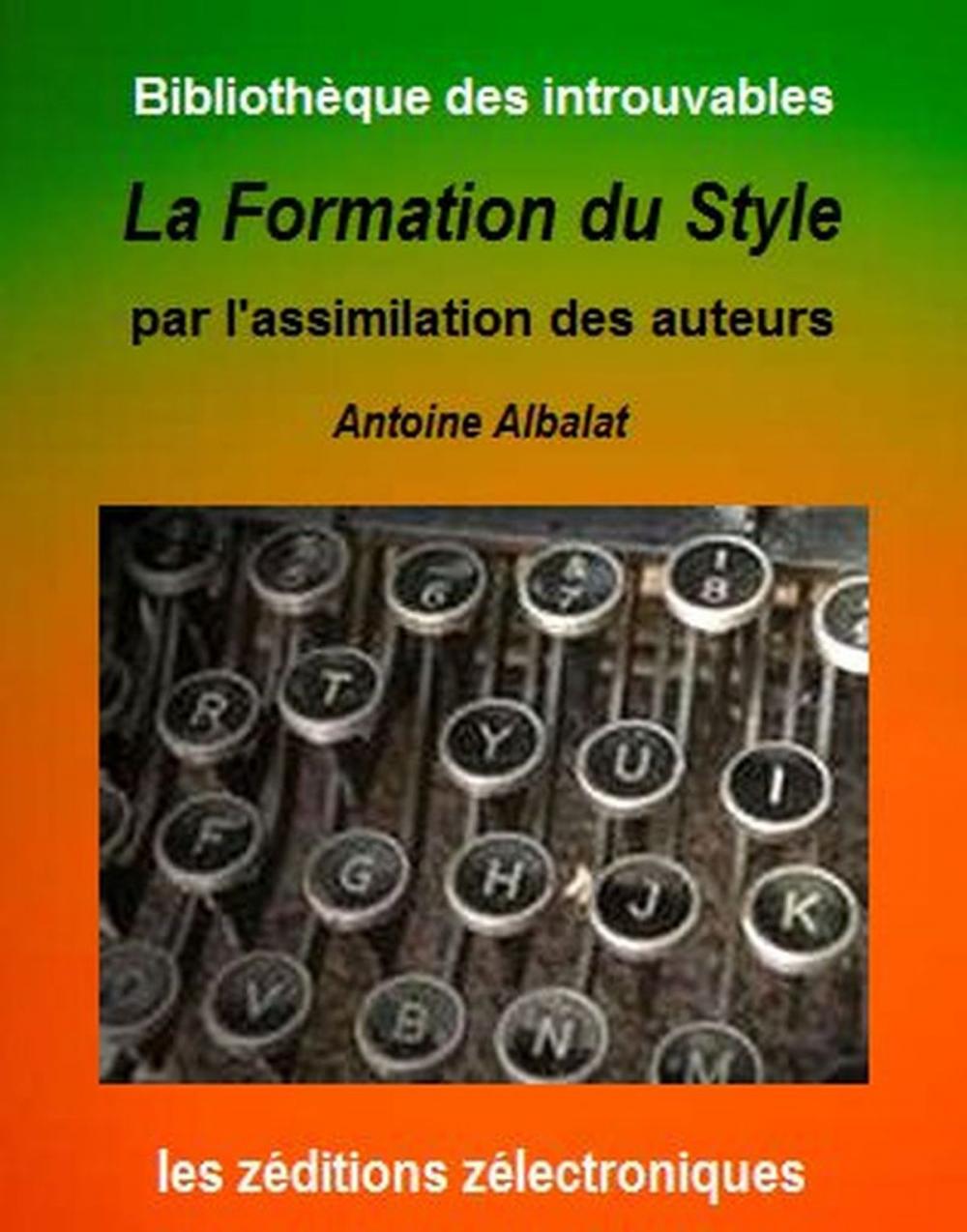 Big bigCover of La Formation du Style par l'assimilation des Auteurs