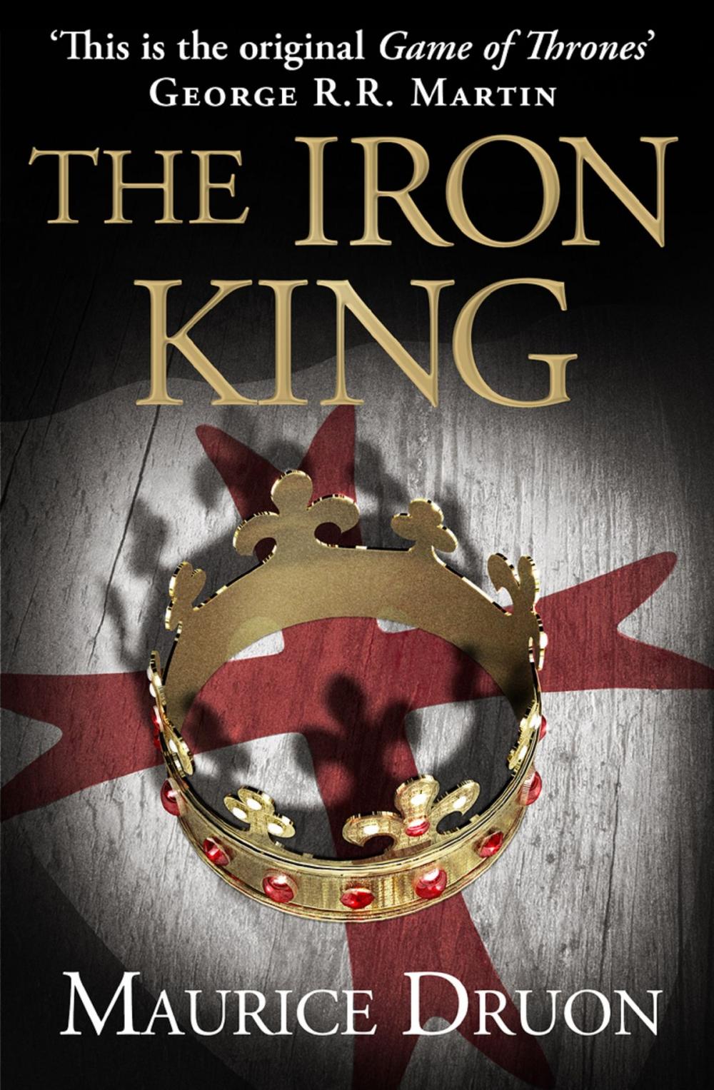 Big bigCover of The Iron King (The Accursed Kings, Book 1)