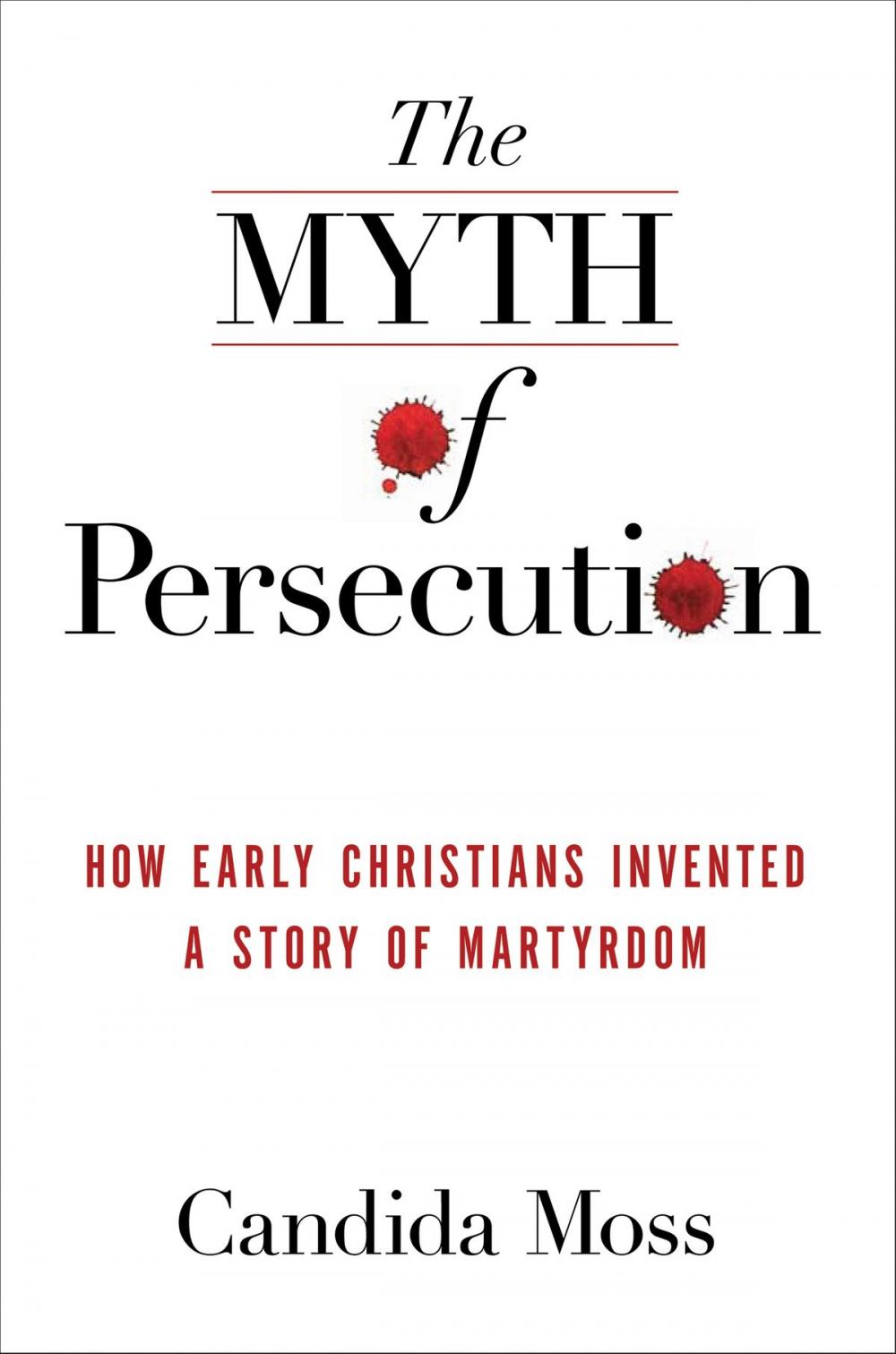 Big bigCover of The Myth of Persecution