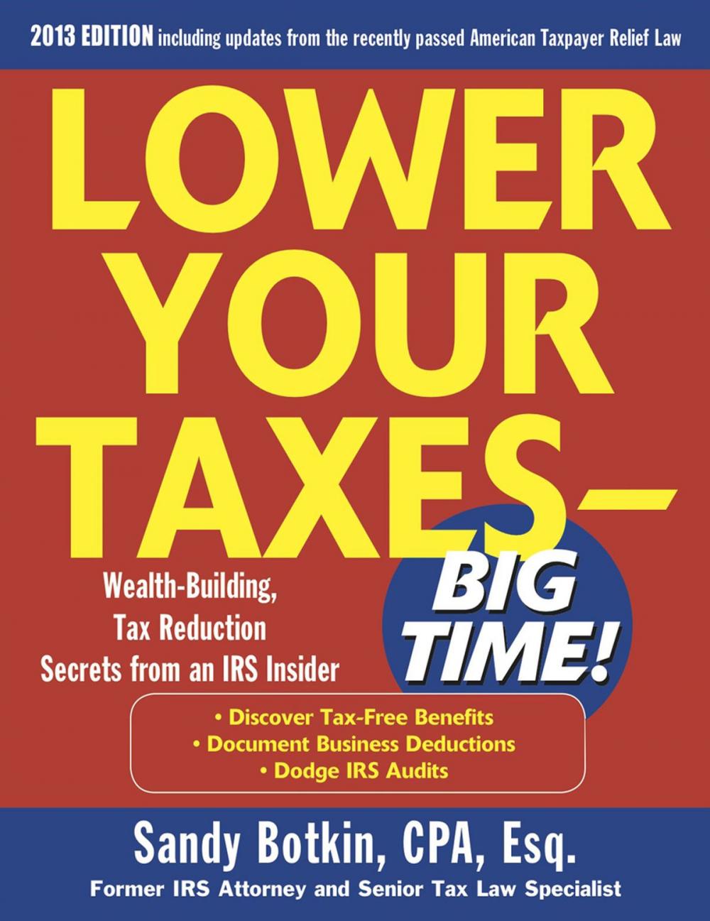 Big bigCover of Lower Your Taxes Big Time 2013-2014 5/E