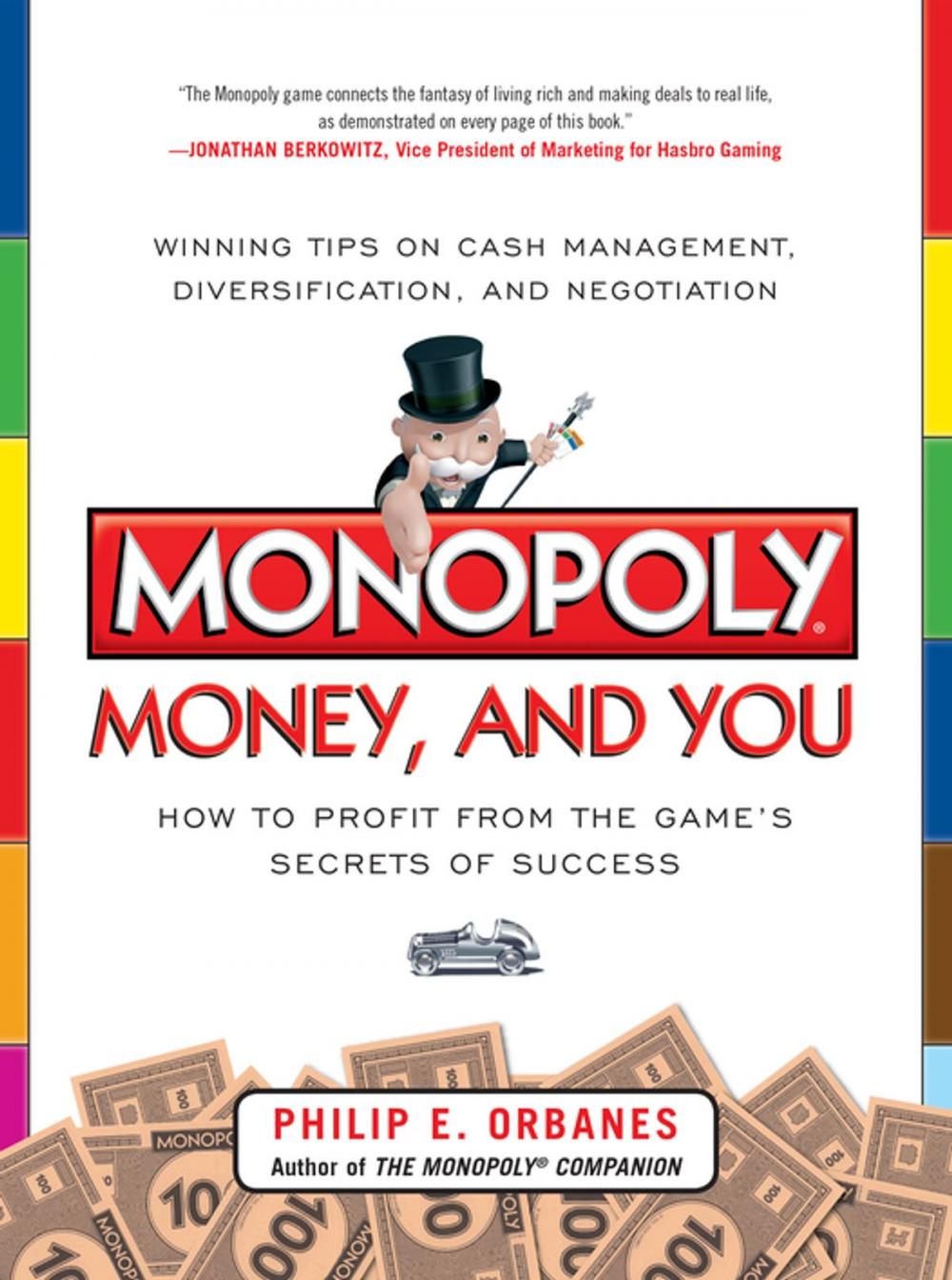 Big bigCover of Monopoly, Money, and You: How to Profit from the Game’s Secrets of Success