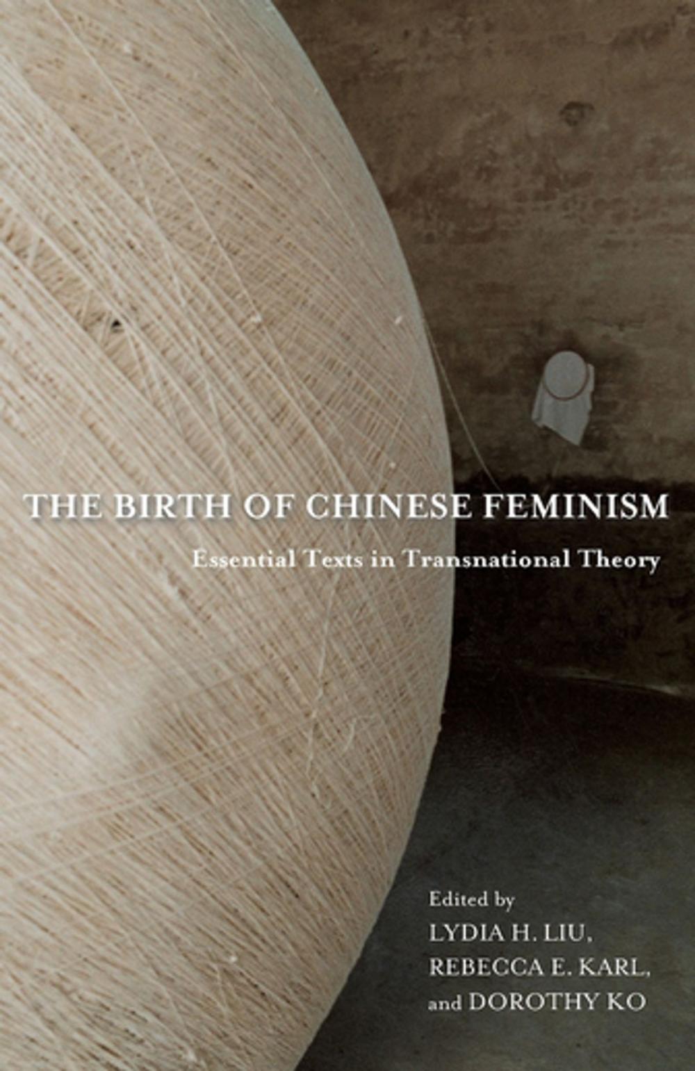 Big bigCover of The Birth of Chinese Feminism