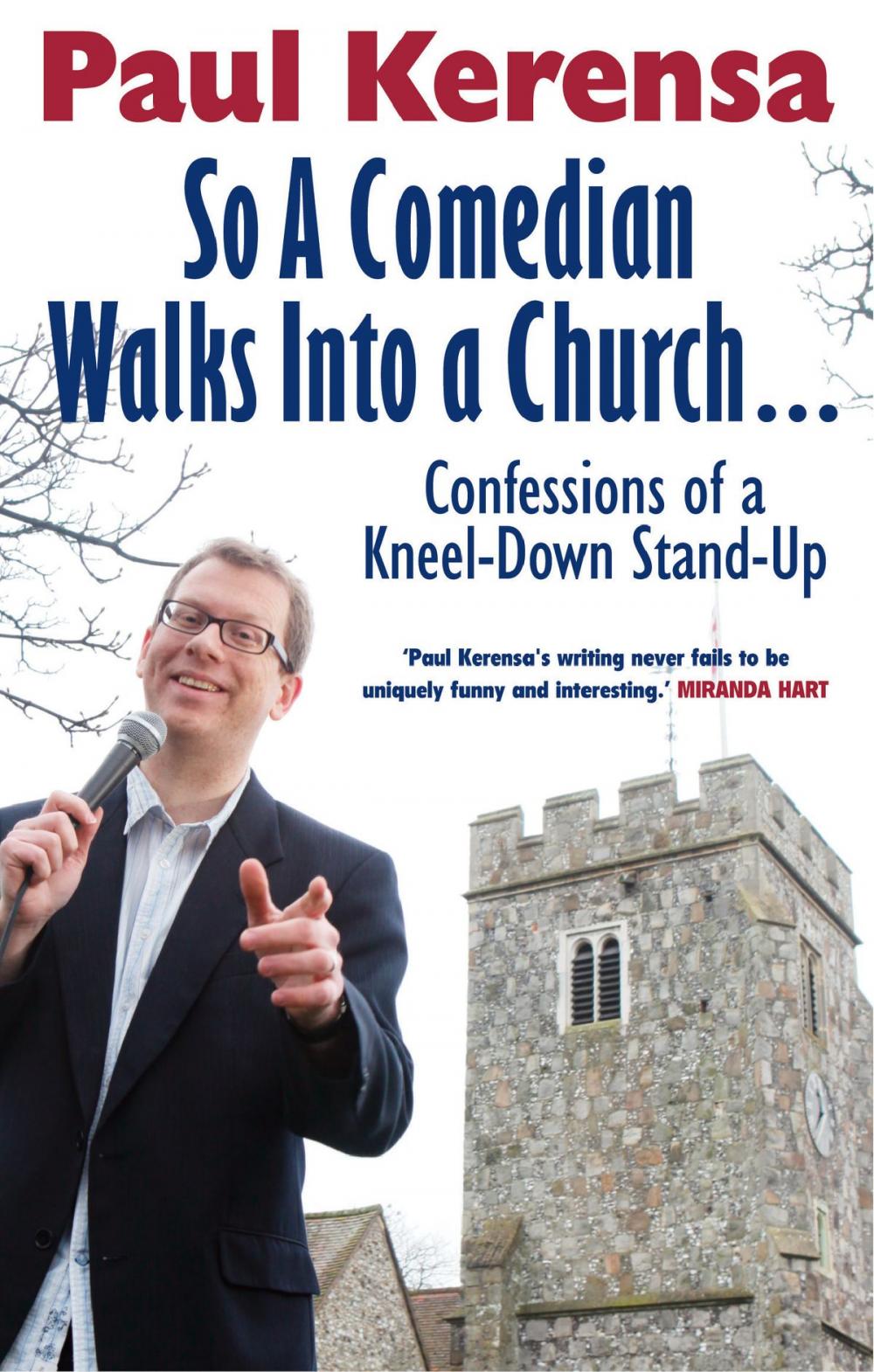 Big bigCover of So A Comedian Walks Into Church: Confessions of a Kneel-down Stand-up