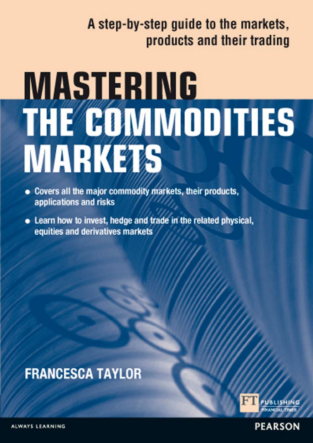 Big bigCover of Mastering the Commodities Markets