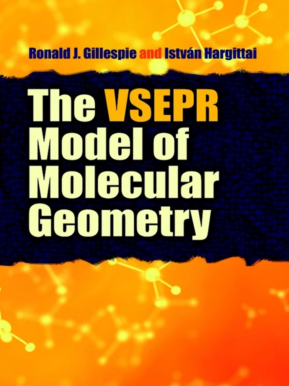 Big bigCover of The VSEPR Model of Molecular Geometry