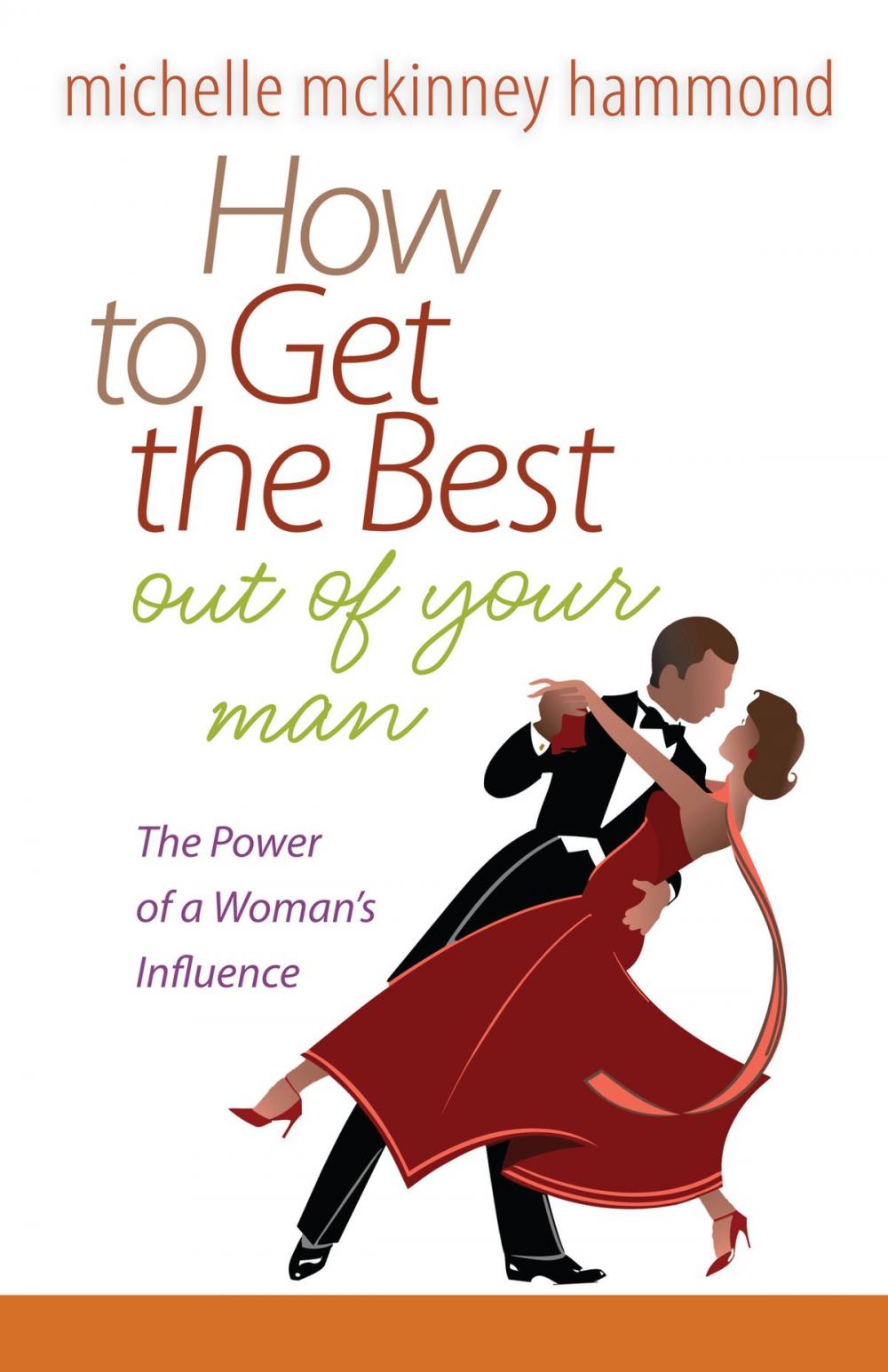 Big bigCover of How to Get the Best Out of Your Man