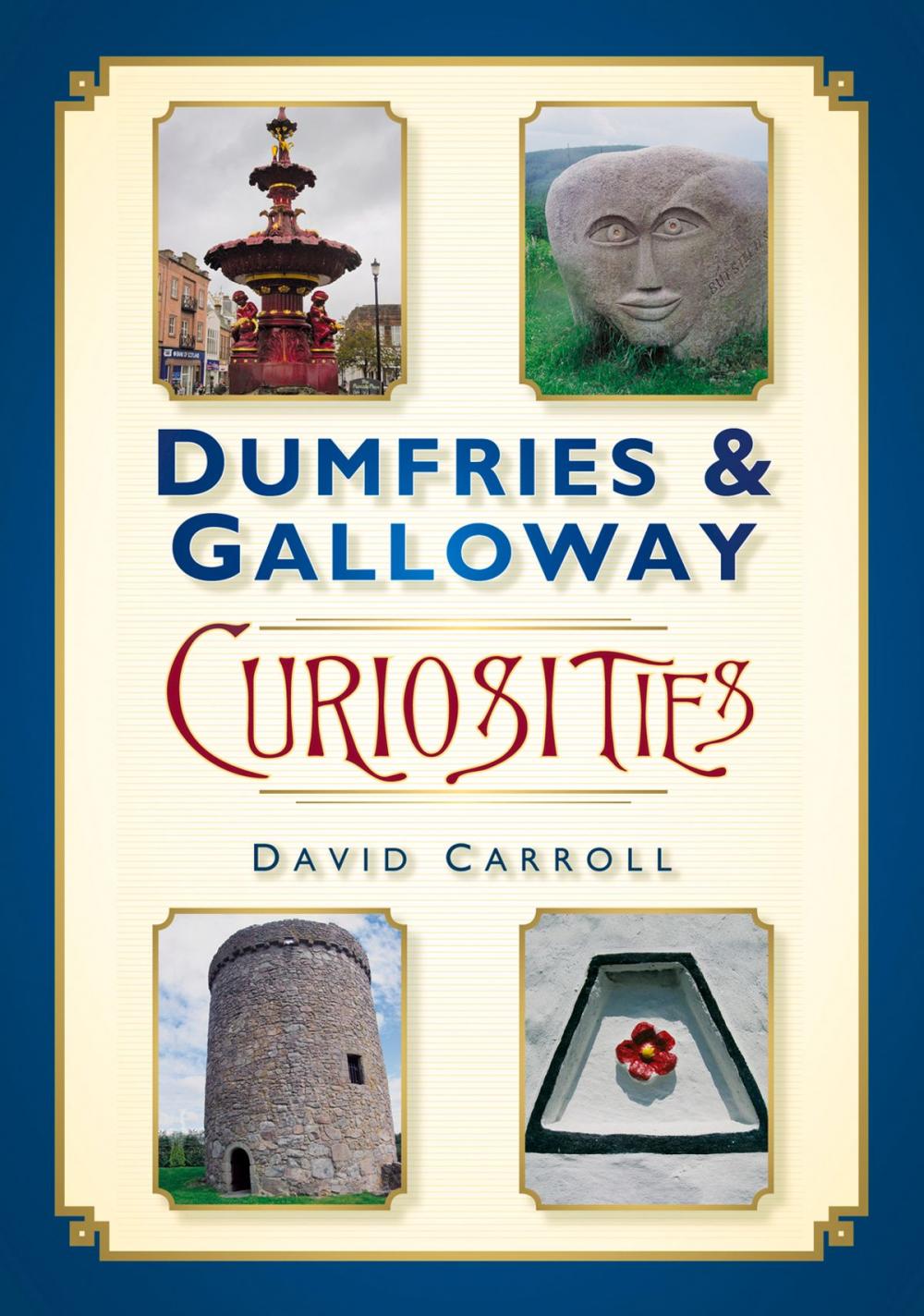 Big bigCover of Dumfries & Galloway Curiosities