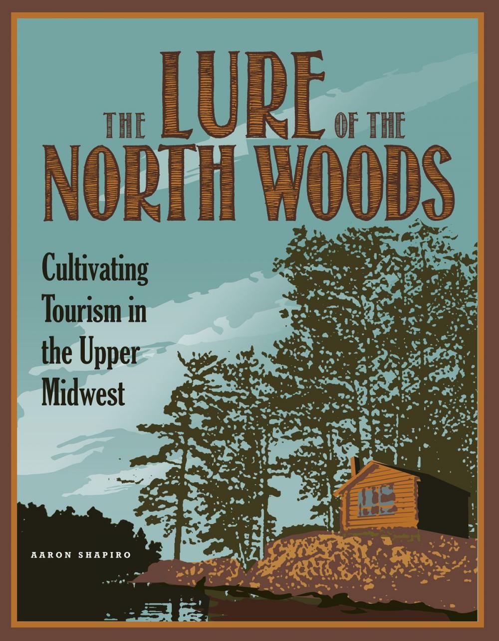 Big bigCover of The Lure of the North Woods