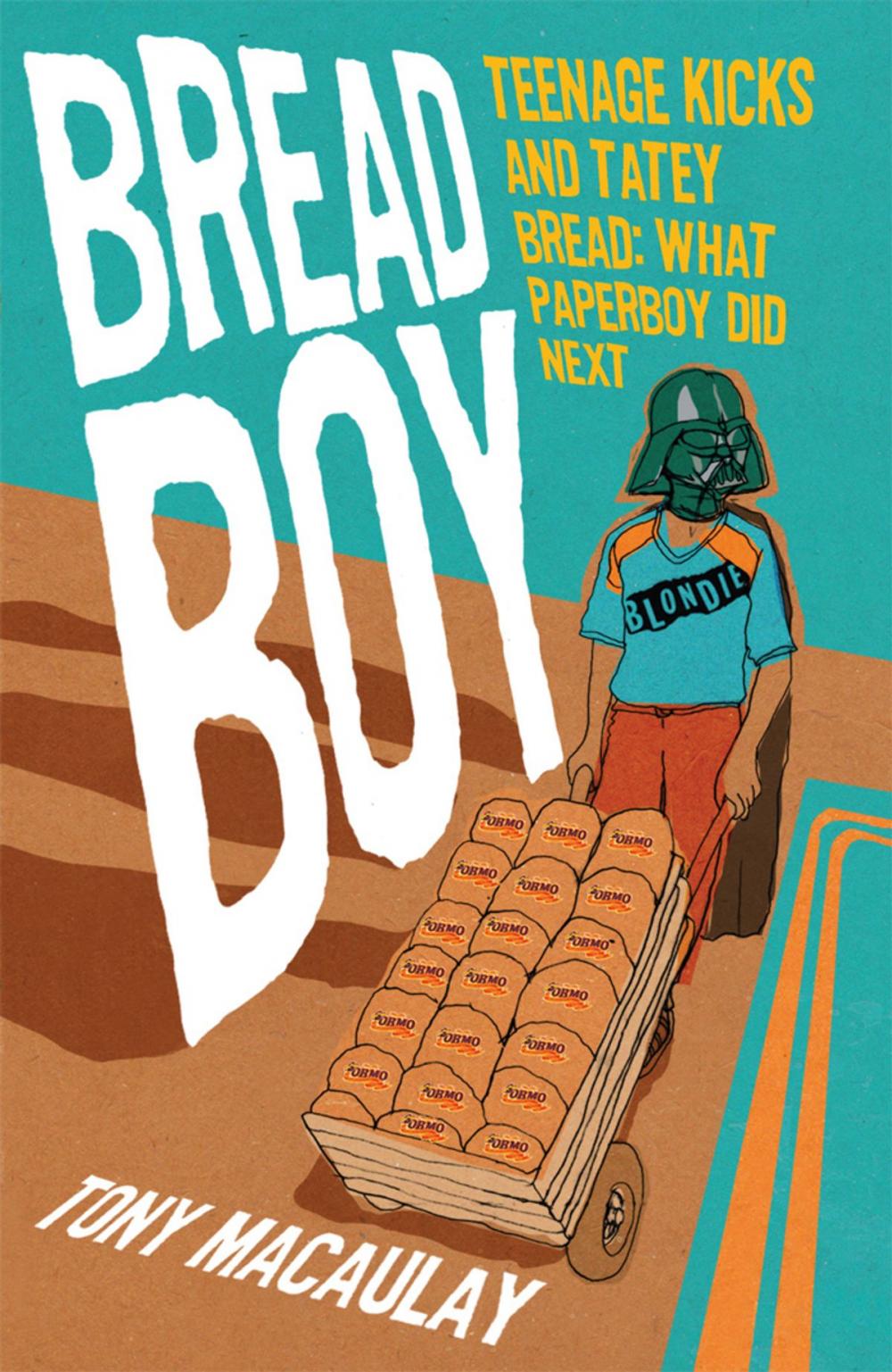 Big bigCover of Breadboy: Teenage Kicks and Tatey Bread, What Paperboy Did Next