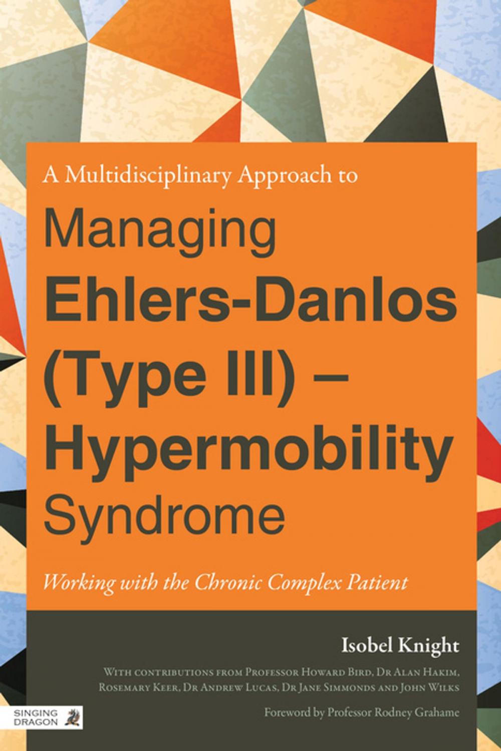 Big bigCover of A Multidisciplinary Approach to Managing Ehlers-Danlos (Type III) - Hypermobility Syndrome