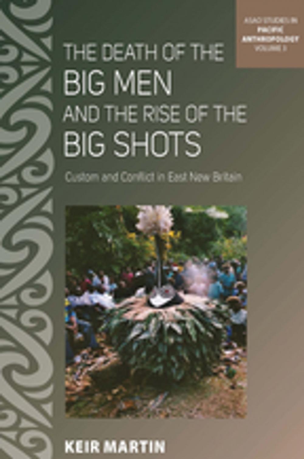 Big bigCover of The Death of the Big Men and the Rise of the Big Shots