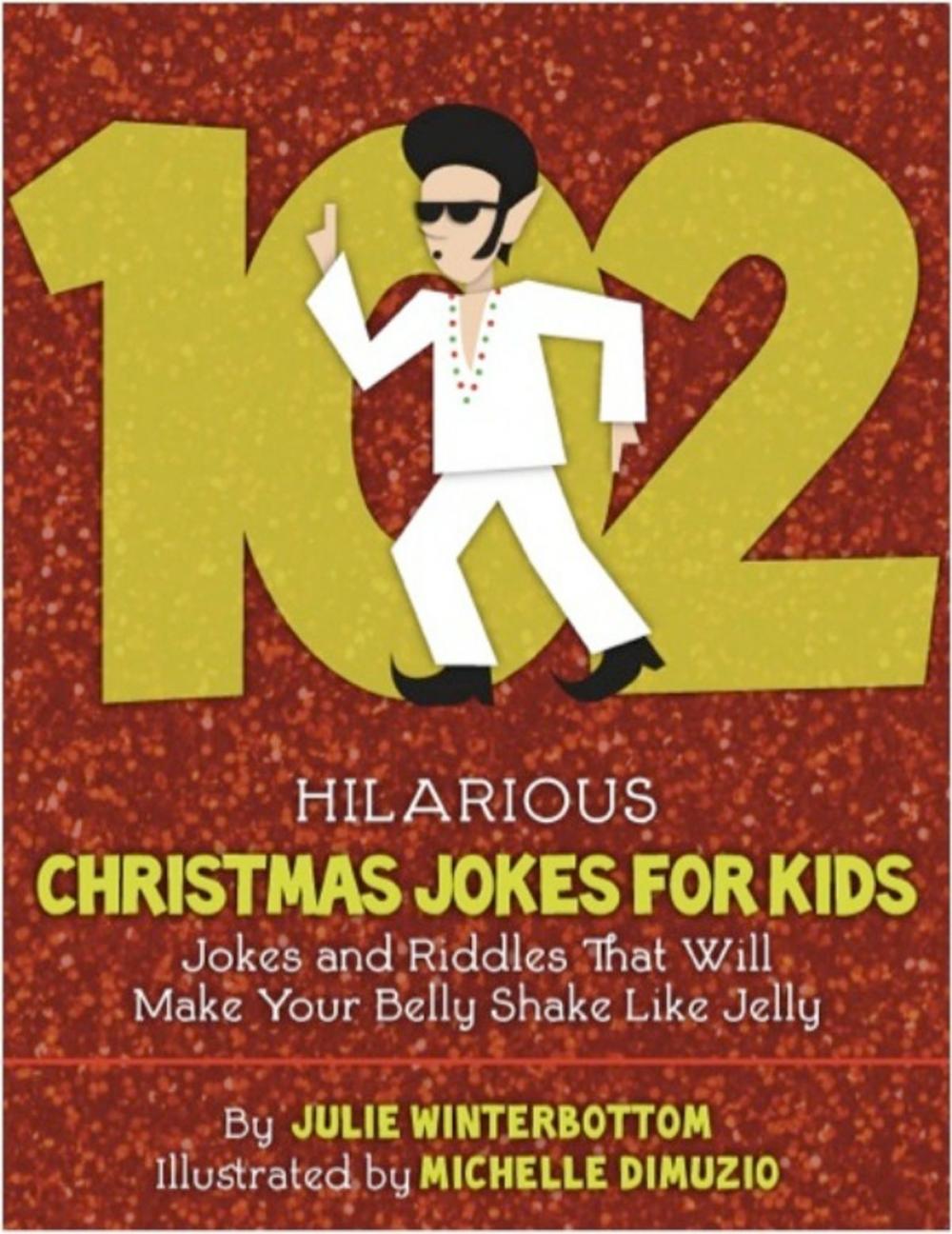 Big bigCover of 102 Hilarious Christmas Jokes For Kids