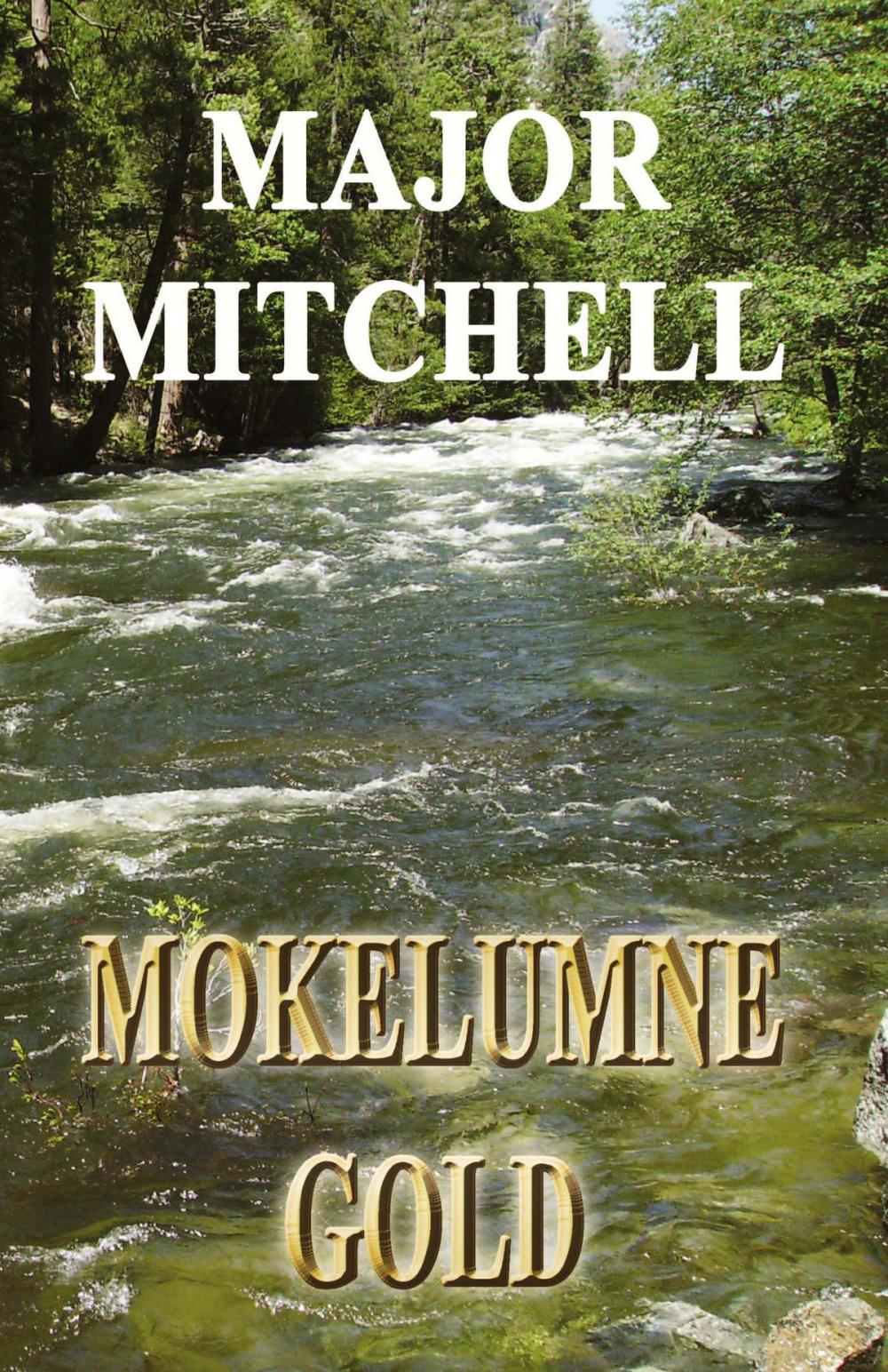 Big bigCover of Mokelumne Gold