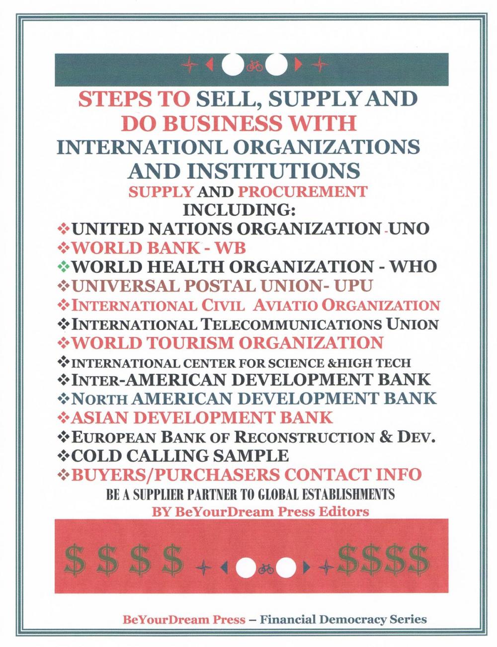 Big bigCover of Steps To Sell, Supply and Do Business With International Organizations and Institutions