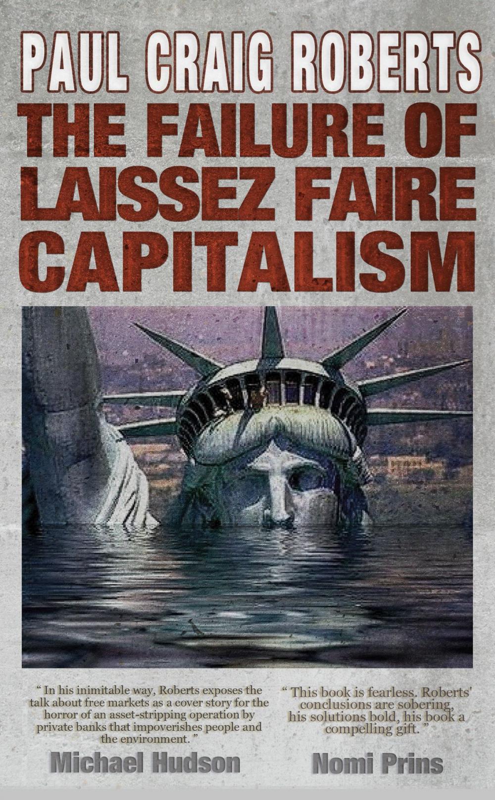 Big bigCover of The Failure of Laissez Faire Capitalism and Economic Dissolution of the West