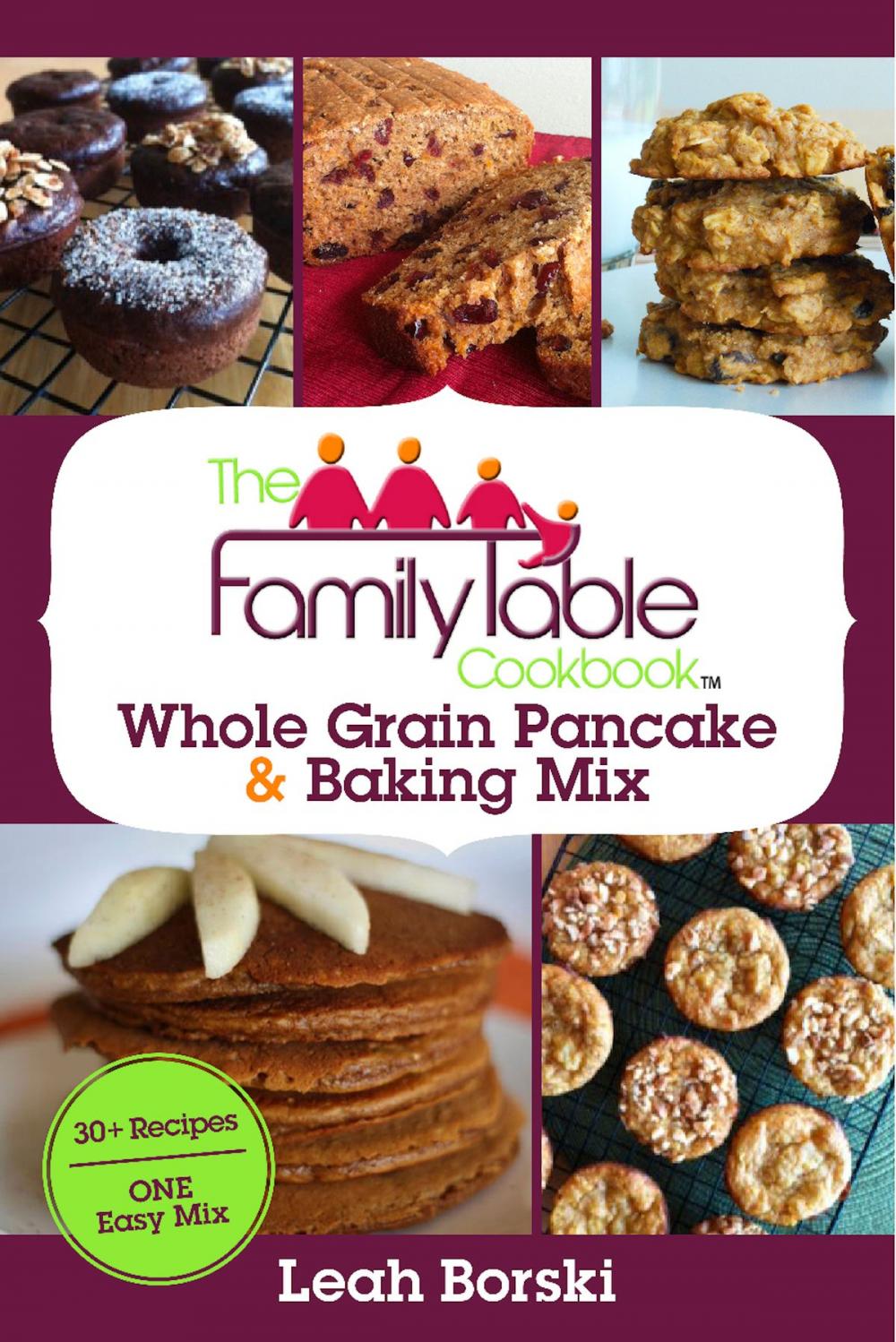 Big bigCover of The Family Table Cookbook - Whole Grain Pancake & Baking Mix