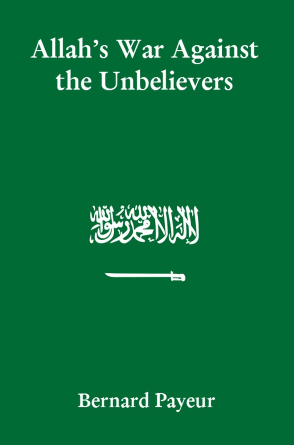 Big bigCover of Allah’s War Against the Unbelievers