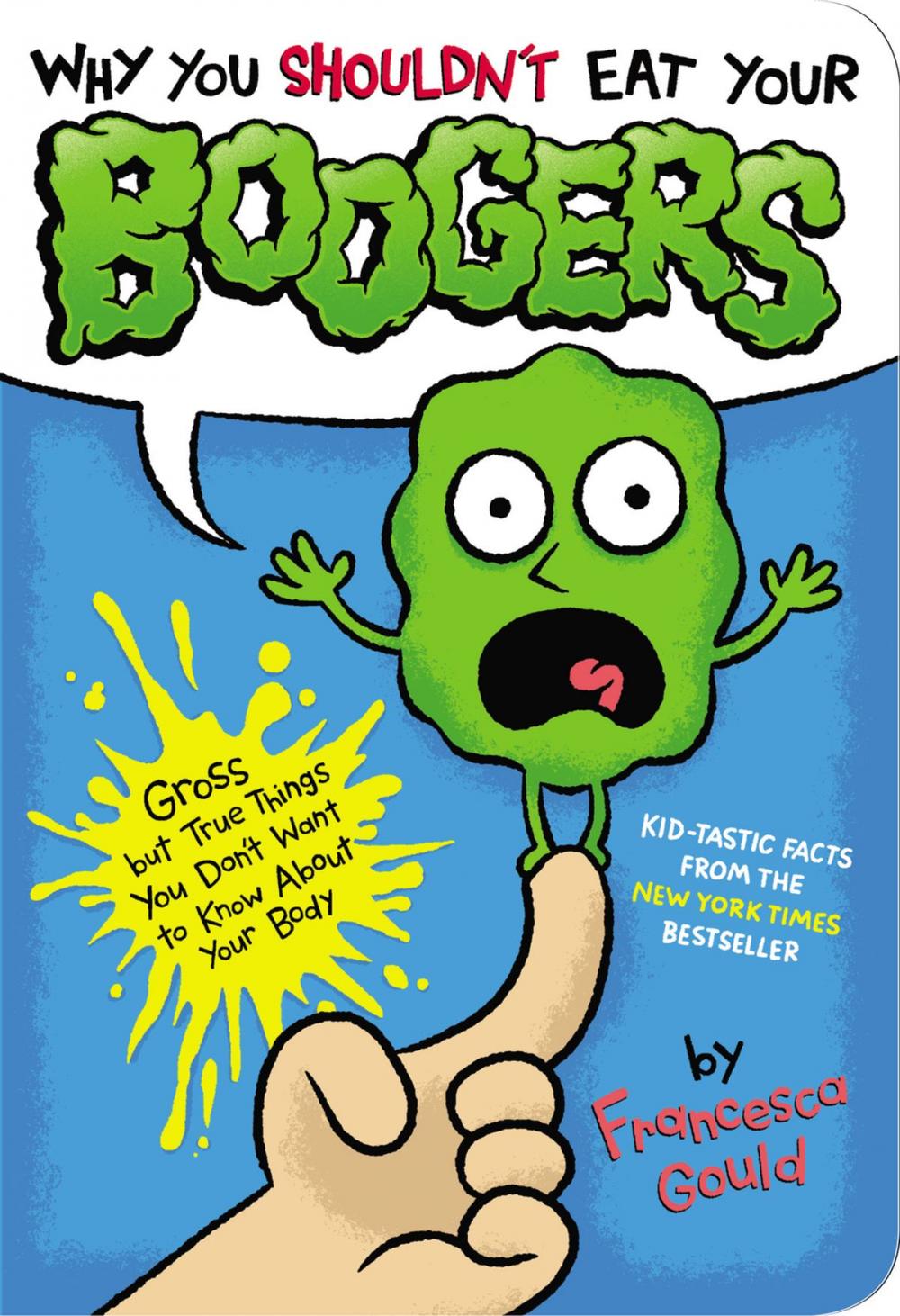 Big bigCover of Why You Shouldn't Eat Your Boogers