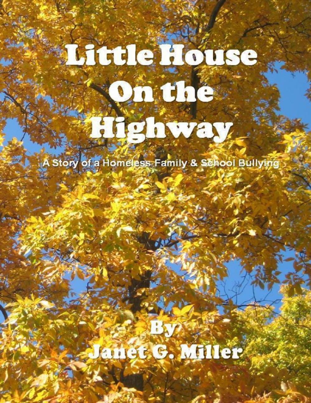 Big bigCover of Little House On the Highway - A Story of a Homeless Family & School Bullying