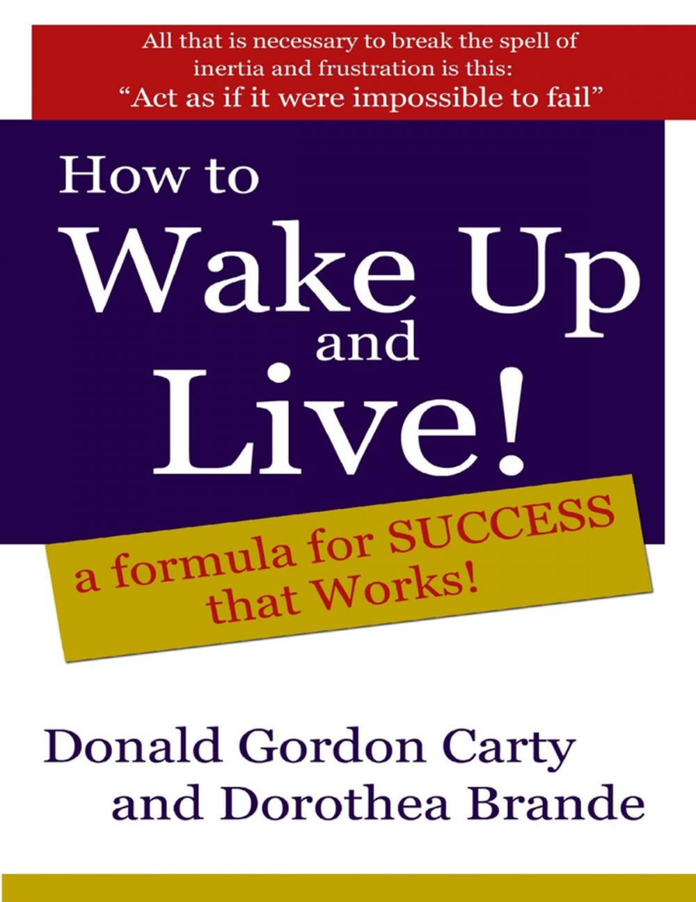 Big bigCover of How to Wake Up and Live: A Formula for Success That Works