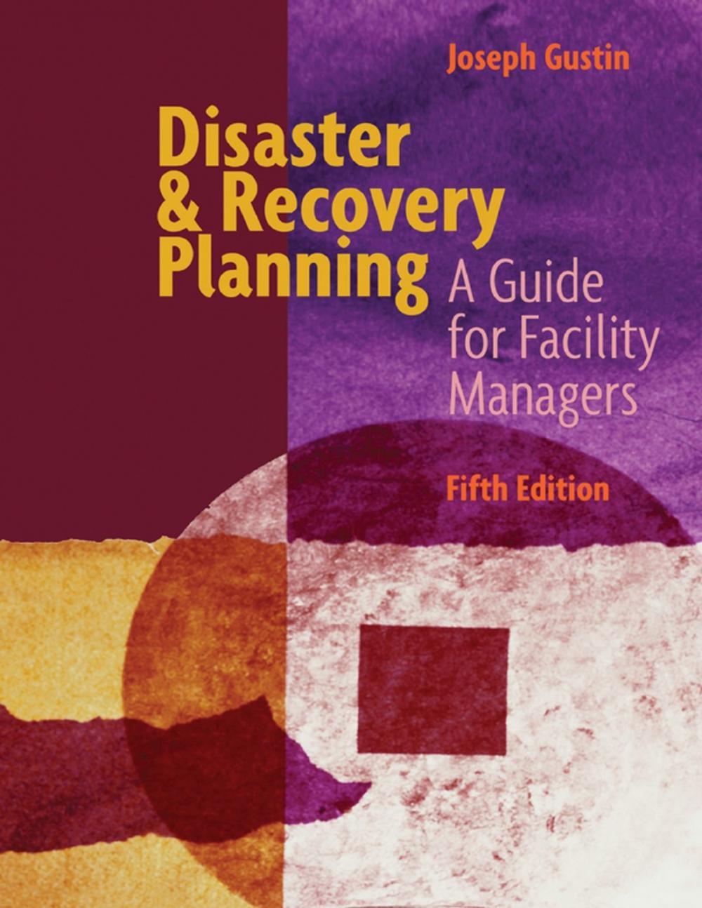 Big bigCover of Disaster & Recovery Planning A Guide for Facility Managers Fifth Edition