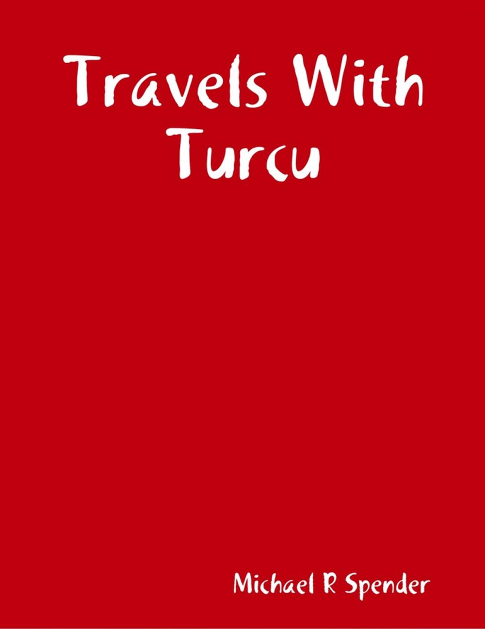 Big bigCover of Travels With Turcu