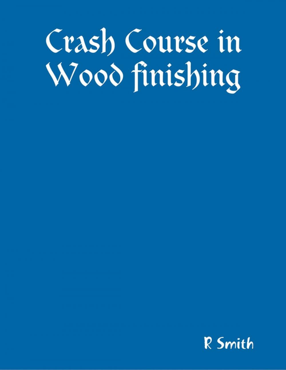 Big bigCover of Crash Course in Wood Finishing