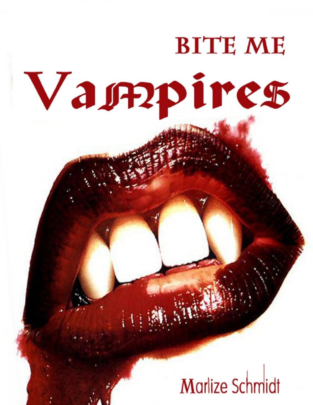 Big bigCover of Bite Me: Vampires