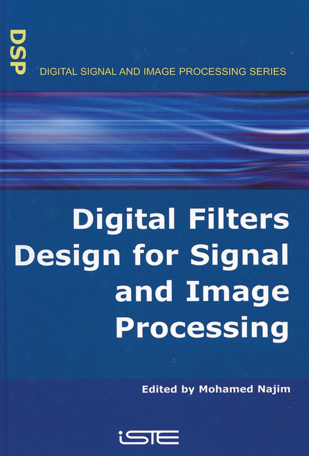 Big bigCover of Digital Filters Design for Signal and Image Processing