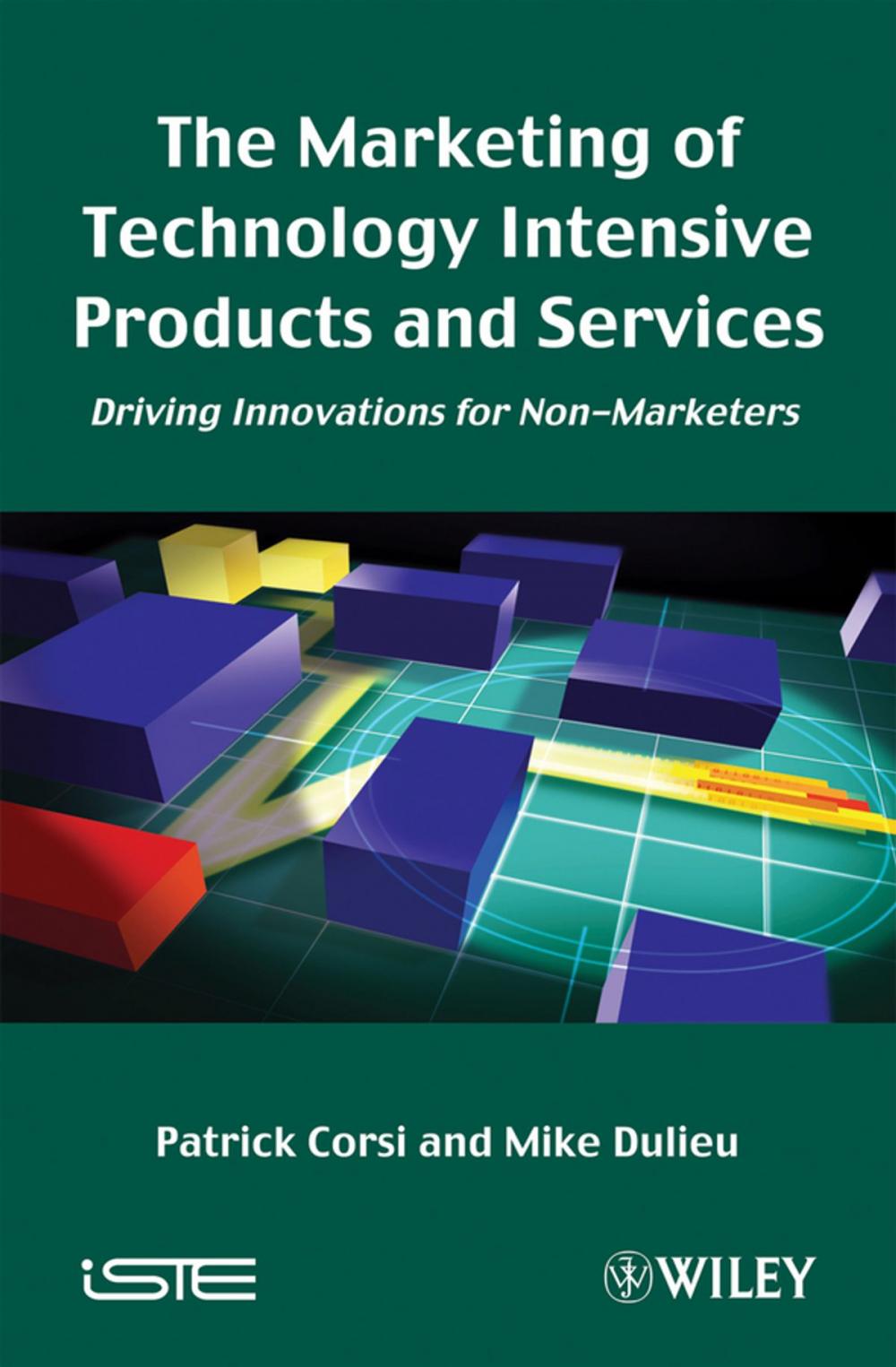 Big bigCover of The Marketing of Technology Intensive Products and Services