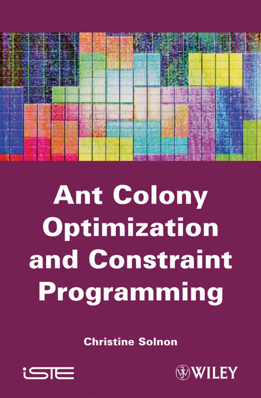 Big bigCover of Ant Colony Optimization and Constraint Programming