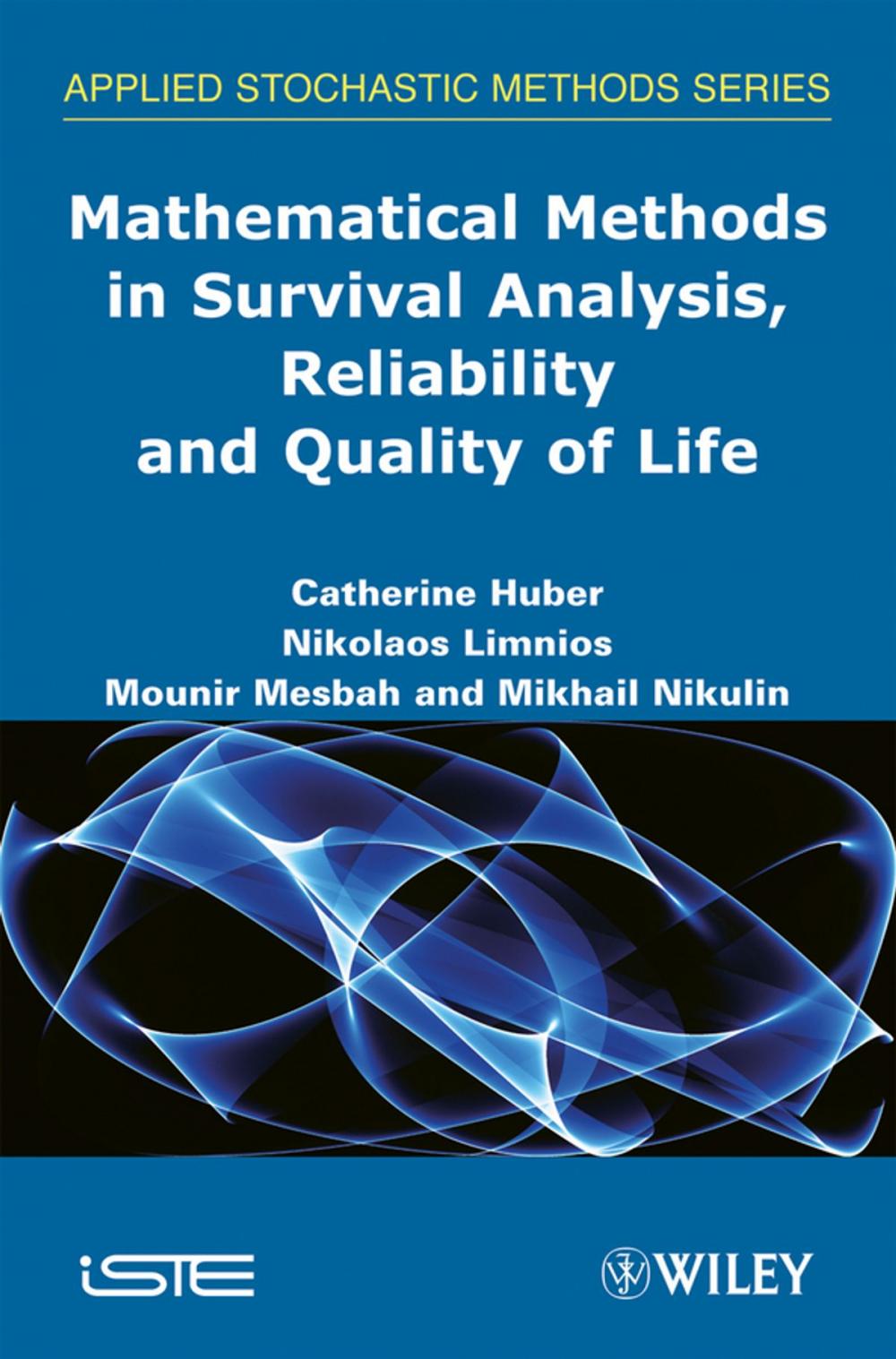 Big bigCover of Mathematical Methods in Survival Analysis, Reliability and Quality of Life