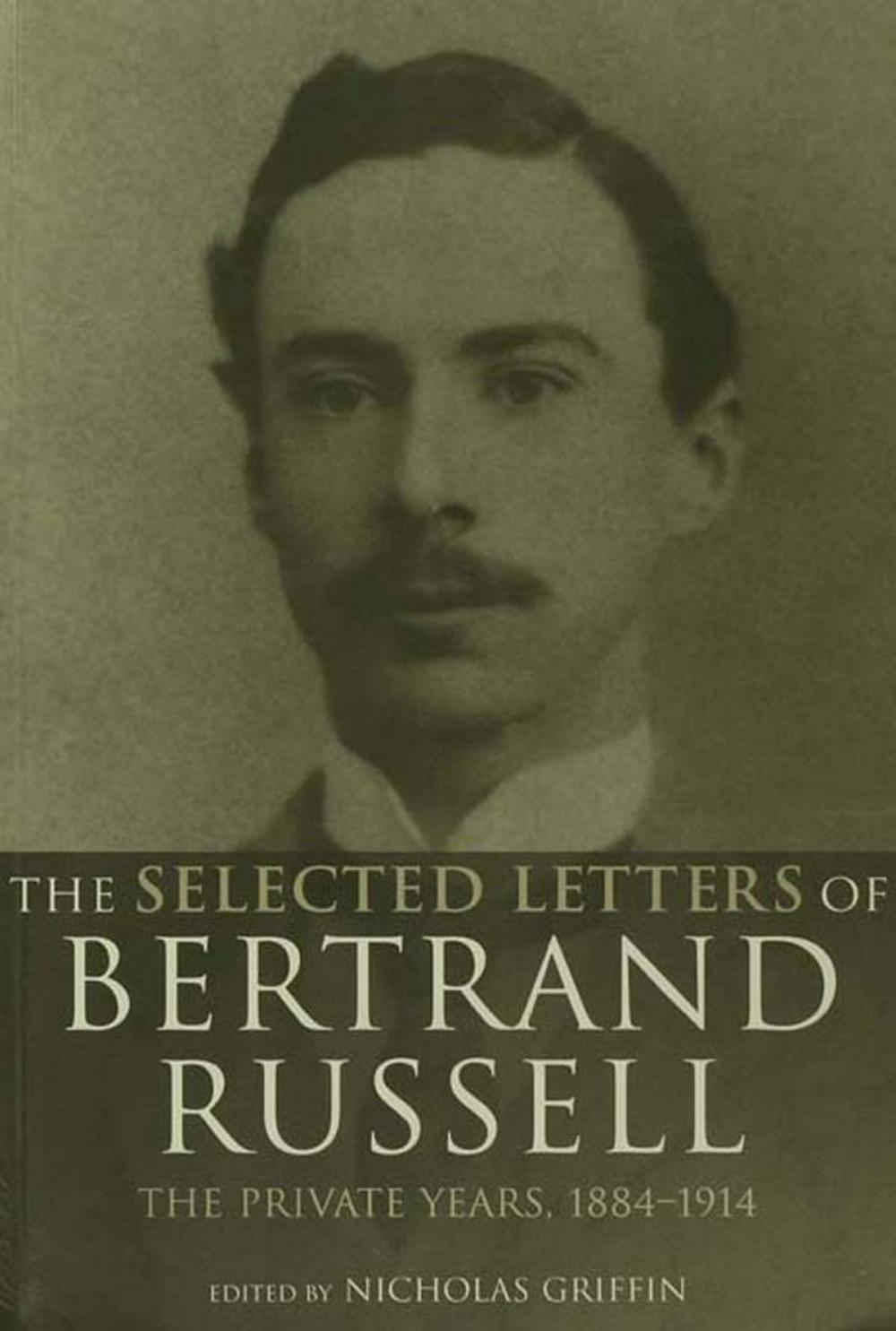 Big bigCover of The Selected Letters of Bertrand Russell, Volume 1