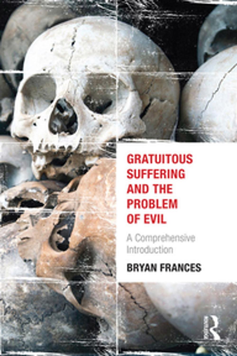 Big bigCover of Gratuitous Suffering and the Problem of Evil