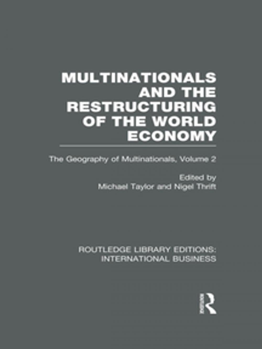 Big bigCover of Multinationals and the Restructuring of the World Economy (RLE International Business)