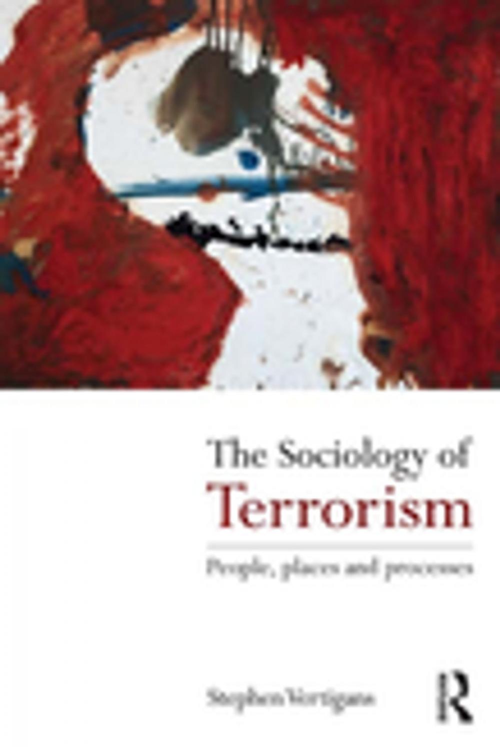 Big bigCover of The Sociology of Terrorism