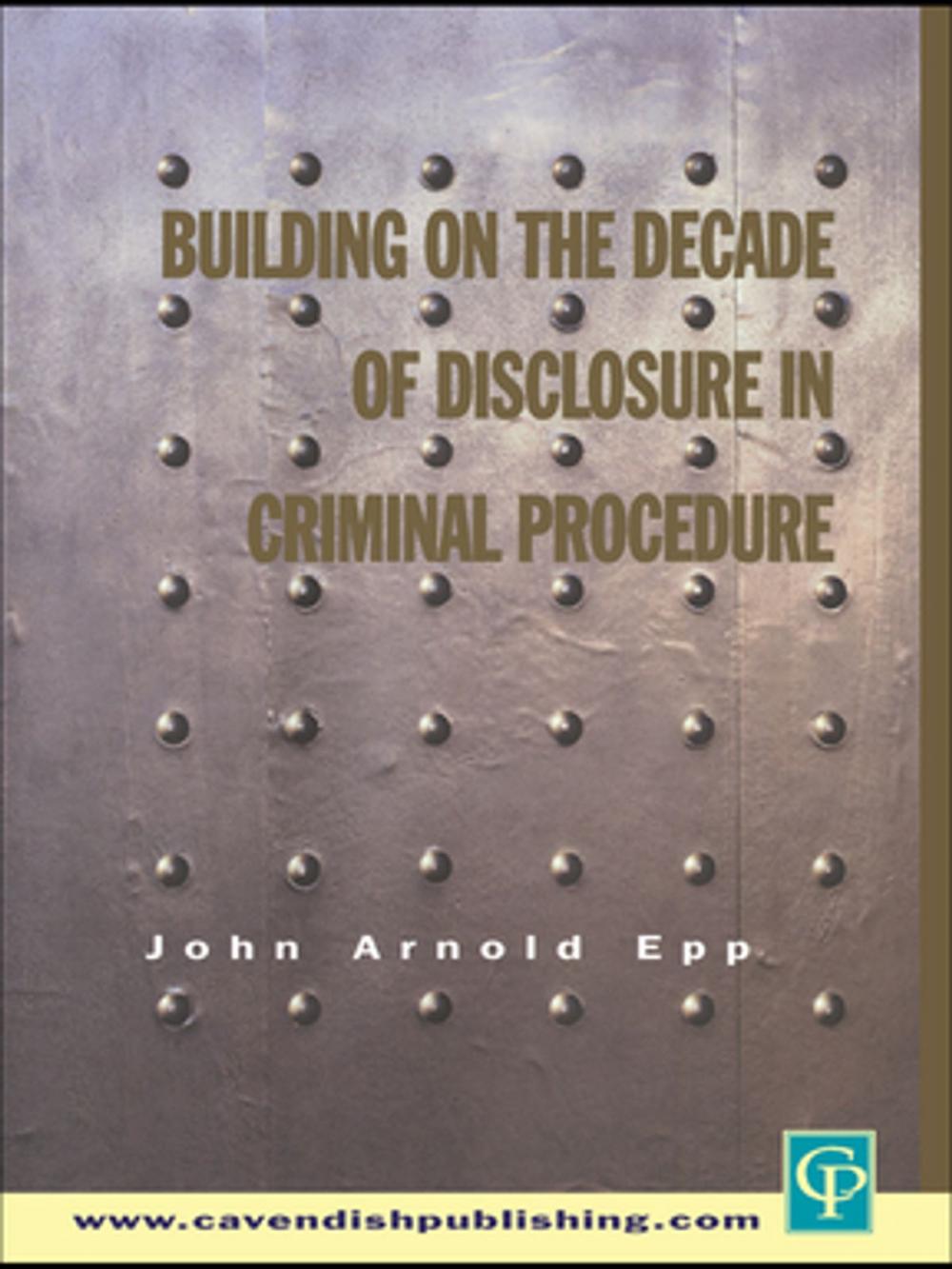 Big bigCover of Building on The Decade of Disclosure In Criminal Procedure