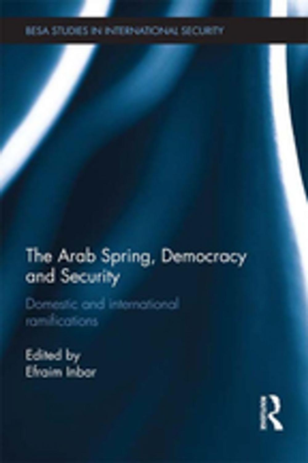 Big bigCover of The Arab Spring, Democracy and Security