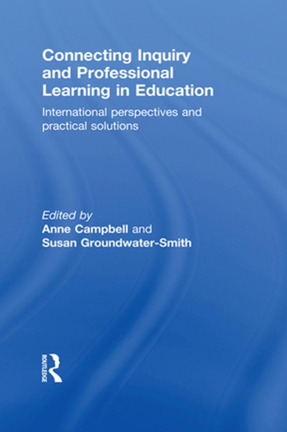 Big bigCover of Connecting Inquiry and Professional Learning in Education