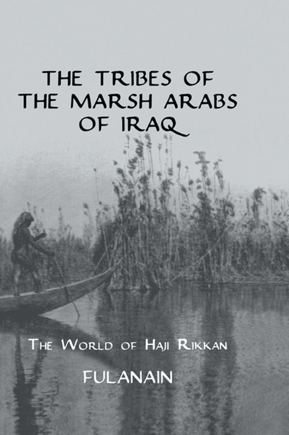 Big bigCover of The Tribes Of The Marsh Arabs of Iraq